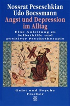 Boessmann, Udo Boessmann, Udo (D Boessmann, Peseschkia, Nossra Peseschkian, Nossrat Peseschkian... - Angst und Depression im Alltag
