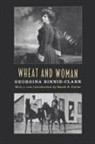 Georgina Binnie-Clark, Georgina/ Carter Binnie-Clark - Wheat and Woman