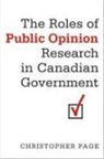 Christopher Page - Roles of Public Opinion Research in Canadian Government