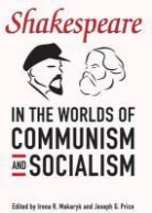 Irena R. Price Makaryk, Irene Rima (EDT)/ Price Makaryk, Irena R. Makaryk, Joseph G. Price - Shakespeare in the World of Communism and Socialism