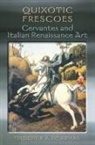 Frederick A. de Armas, Frederick A. De Armas, Frederick Alfred De Armas - Quixotic Frescoes