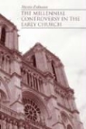 Martin Erdmann - The Millennial Controversy in the Early Church