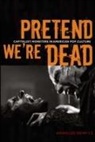 Annalee Newitz - Pretend We''re Dead