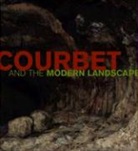 Charlotte Eyerman, Mary Morton, Mary Eyerman Morton, Mary G. Morton - Courbet and the Modern Landscape