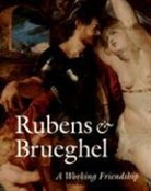 Ariane van Suchtelen, Anne Woolett, . Woollett, .. Woollett, Anne Woollett, Anne T. Woollett... - Rubens and Brueghel a Working Friendship