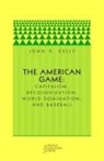 John D. Kelly - The American Game