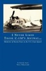J. Wilfred Cahill, Smith, Malcolm Smith, Terry Wilbur Smith - I Never Liked Those C-130's Anyway