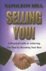 Napoleon Hill, Napoleon/ Hartley Hill, Ann Hartley, Bill Hartley - Selling You!