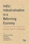 Suresh D. (EDT)/ Mitra Tendulkar, Arup Mitra, K. Narayanan, Suresh D. Tendulkar - India: Industrialisation in a Reforming Economy