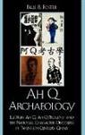 Paul Foster, Paul B Foster, Paul B. Foster - Ah Q Archaeology
