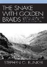 Stephen G Bunker, Stephen G. Bunker, Bunker Stephen G. - Snake With Golden Braids