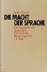 Jürgen Schiewe - Die Macht der Sprache