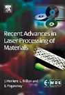 Jacques Millon Perriere, PERRIERE JACQUES MILLON ERIC FOG, Eric Fogarassy, Eric Millon, Jacques Perriere - Recent Advances in Laser Processing of Materials