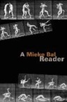 Bal, Mieke Bal, Bal Mieke - Mieke Bal Reader