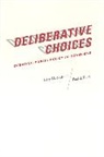Gary Mucciaroni, Gary Quirk Mucciaroni, Gary/ Quirk Mucciaroni, Paul J. Quirk - Deliberative Choices