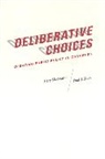 Gary Mucciaroni, Gary Quirk Mucciaroni, Gary/ Quirk Mucciaroni, MUCCIARONI GARY QUIRK PAUL J, Paul J. Quirk - Deliberative Choices
