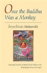 Arya Sura, Sura Arya - Once the Buddha Was a Monkey