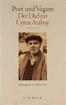 Werne Ross, Werner Ross - Poet und Vagant, Der Dichter Cyrus Atabay