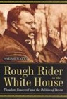 Sarah Watts, WATTS SARAH - Rough Rider in the White House