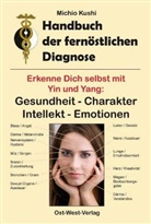 Michio Kushi - Handbuch der fernöstlichen Diagnose