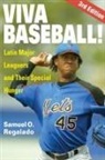 Samuel O Regalado, Samuel O. Regalado - Viva Baseball!