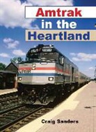 Craig Sanders, Sanders Craig - Amtrak in the Heartland