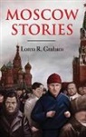Loren Graham, Loren R Graham, Loren R. Graham, Graham Loren R - Moscow Stories