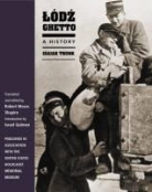 Isaiah Trunk - Lodz Ghetto