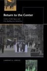 Lawrence A. Herzog, Lawrence A. Herzog - Return to the Center