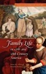 Dorothy Denneen Volo, James M. Volo, James M./ Volo Volo - Family Life in 17th And 18th Century America