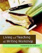 Kristen Painter, Kristen/ Anderson Painter - Living And Teaching the Writing Workshop