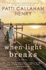 Patti Callahan Henry, Patti Callahan Henry - When Light Breaks