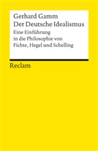 Gerhard Gamm - Der Deutsche Idealismus