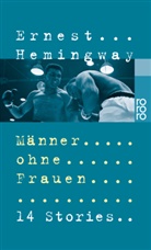 Ernest Hemingway - Männer ohne Frauen