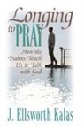 J. Ellsworth Kalas - Longing to Pray