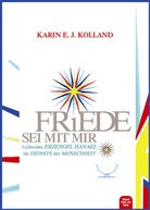 Karin E J Kolland, Karin E. Kolland, Karin E. J. Kolland - Friede sei mit mir