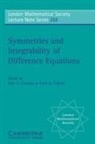 Peter A. Clarkson, Peter A. Clarkson, F. W. Nijhoff, Frank W. Nijhoff - Symmetries and Integrability of Difference Equations