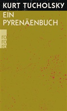 Kurt Tucholsky - Ein Pyrenäenbuch