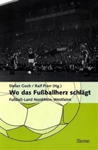 Stefan Goch, Ralf Piorr - Wo das Fußballherz schlägt
