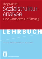 Jörg Rössel - Sozialstrukturanalyse