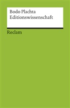 Bodo Plachta - Editionswissenschaft. Eine Einführung in Methode und Praxis der Edition neuerer Texte