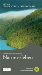 Ralf Kalscheur, Angela Schmitz - Natur erleben, Hessen