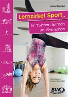 Julia Bracke, Susanne Kuhlendahl - Lernzirkel Sport - IV: Lernzirkel Sport IV: Turnen lernen an Stationen