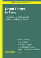 Adrian Bondy, Adrian J. Bondy, Jea Fonlupt, Jean Fonlupt, Jean-Luc Fouquet, Jean-Luc Fouquet et al... - Graph Theory in Paris