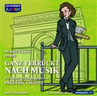 Ulrich Rühle, Michael Schanze - "...ganz verrückt nach Musik", Chopin, 1 Audio-CD (Audio book)