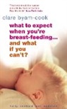 Clare Byam-Cook, Byam-Cook Clare - What to Expect When You're Breastfeeding