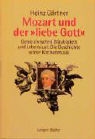 Heinz Gärtner - Mozart und der liebe Gott