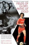 Kevin Connolly, Kevin Macwilliam Connolly, RAB MACWILLIAM - Fields of Glory, Paths of Gold