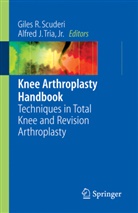 Giles R. Scuderi, J Tria, J Tria, Gile R Scuderi, Giles R Scuderi, Giles R Scuderi... - Knee Arthroplasty Handbook