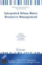 Petr Hlavinek, Tamar Kukharchyk, Tamara Kukharchyk, Ivana Mahrikova, Jiri Marsalek, Jiri Marsalek et al - Integrated Urban Water Resources Management